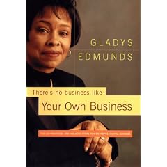 There's No Business Like Your Own Business : Six Practical and Holistic Steps to Entrepreneurial Success