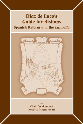 Diaz De Luco's Guide For Bishops: Spanish Reform and the Lazarillo (Medieval and Renaissance Texts and Studies)