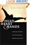 Head, Heart & Hands: Bringing Together Christian Thought, Passion and Action