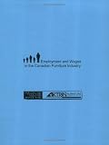 Employment And Wages in the Canadian Furniture Industry