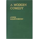 A Modern Comedy, Volume II: The Silver Spoon & Passers By. The Works of John Galsworthy. Grove Edition. Volume 20 book cover