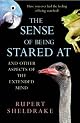 The Sense of Being Stared At: And Other Unexplained Powers of the Human Mind