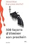 500 fa�ons d'�liminer son prochain