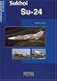 Sukhoi SU-24 (Russian Aircraft in Action)