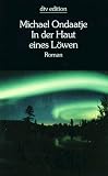 In der Haut eines Löwen.