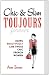 : Chic & Slim Toujours: Aging Beautifully Like Those Chic French Women