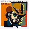 Hank Williams Jr. ~ 20 Hits