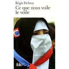 Ce que nous voile le voile : La R�publique et le sacr�