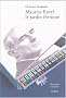 Maurice Ravel : Le jardin f�erique