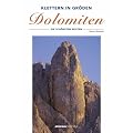 Klettern in Gr�den Dolomiten: Die sch�nsten Routen