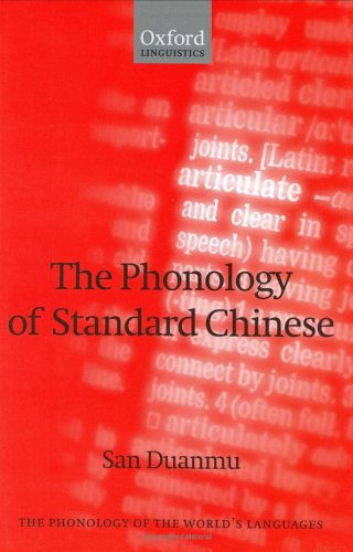 The Phonology of Standard Chinese (The Phonology of the World's Languages)