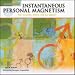 Instantaneous Personal Magnetism (Paraliminal CD)