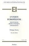 Revue Editions A. Pedone  / L'Union européenne : Institutions, ordre juridique, contentieux