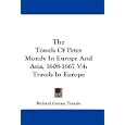 The Travels Of Peter Mundy In Europe And Asia, 1608-1667 V4: Travels In Europe by Europe Travel Books