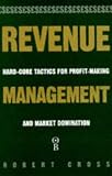 Books : Revenue Management: Hard Core Tactics for Profit-making and Market Domination