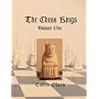 The Chess Kings (Volume One): History, Politics, and the Fine Art of Mythmaking in Chess