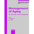 Management of Aging: The University of Geneva Experience (Interdisciplinary Topics in Gerontology) by Jean-Pierre Michel and Patrick R. Hof