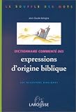 Revue Larousse  / Dictionnaire commente des expressions d'origine biblique les allusions bibliques