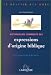 Books : Dictionnaire commenté des expressions d'origine biblique