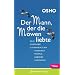 Der Mann, der die M�wen liebte: Osho kommentiert Gleichnisse aus dem Buddhismus, Taoismus, Judentum, Christentum