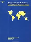 Theoretical Aspects of the Design of Fund-Supported Adjustment Programs (Occasional Paper (Intl Monetary Fund)) (No 55)