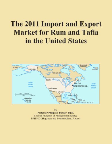 The 2011 Import and Export Market for Rum and Tafia in the United States