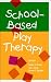 School-based Play Therapy