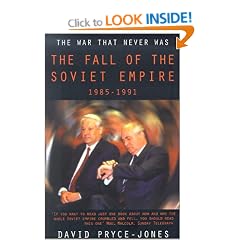 The War That Never Was: Fall of the Soviet Empire, 1985-91
