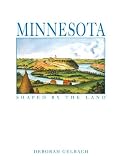 Minnesota Shaped by the Land