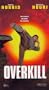 Overkill [VHS]