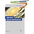 SAP R/3 System Administration: The Official SAP Guide