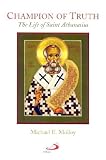 Champion of Truth: The Life of Saint Athanasius