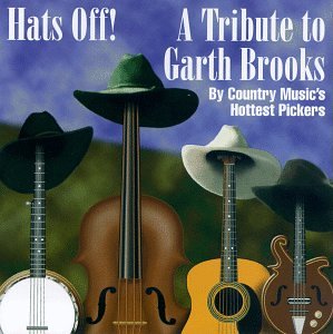 Garth Brooks - Hats off to Garth Brooks - Zortam Music