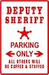 DEPUTY SHERIFF PARKING law police NEW sign