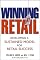 Winning At Retail: Developing a Sustained Model for Retail Success