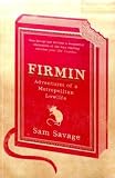 Firmin: Adventures of a Metropolitan Lowlife