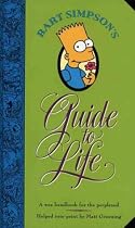 Bart Simpson's Guide to Life: A Wee Handbook for the Perplexed