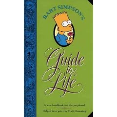 Bart Simpson's Guide to Life: A Wee Handbook for the Perplexed