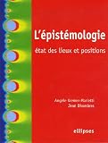 L épistémologie : état des lieux et positions