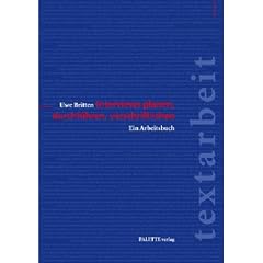 Interviews planen, durchf�hren, verschriftlichen: Mit �bungen, praktischen Tipps und Checklisten