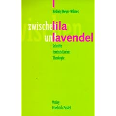 Zwischen lila und lavendel. Schritte feministischer Theologie