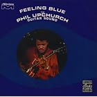 Feeling Blue by Phil Upchurch (Audio CD - 2004)