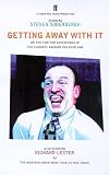 Getting Away With It: Or: The Further Adventures of the Luckiest Bastard You Ever Saw