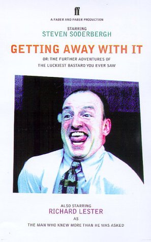 Getting Away with it: Or - Further Adventures of the Luckiest Bastard You Ever Saw