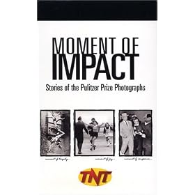Moment of Impact: Stories of the Pulitzer Prize Photographs [VHS]