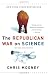 The Republican War on Science The Republican War on Science