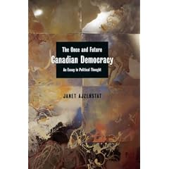 The Once and Future Canadian Democracy: An Essay in Political Thought