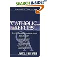 Catholic Replies: Answers to over 800 of the most often asked questions about religious and moral issues by  James J. Drummey and Charles E. Rice