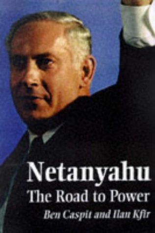 netanyahu the road to power
