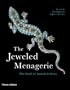 The Jeweled Menagerie: The World of Animals in Gems